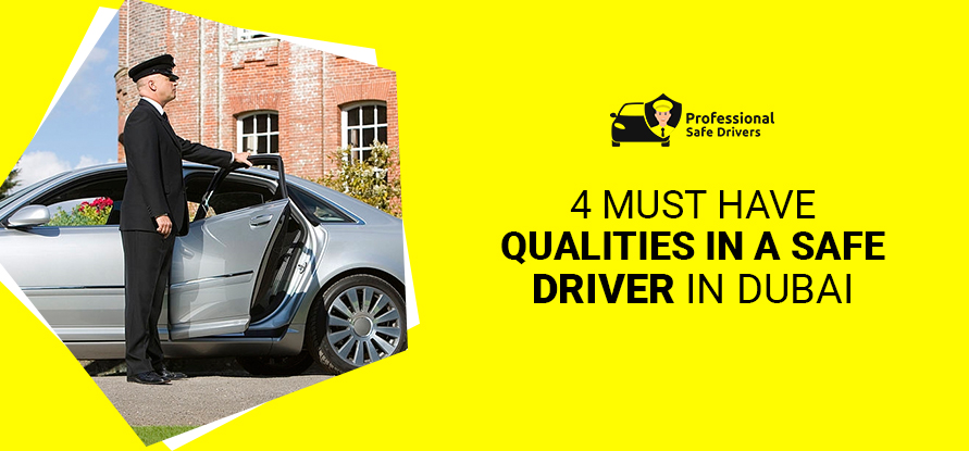 4 MUST HAVE QUALITIES IN A SAFE DRIVER DUBAI